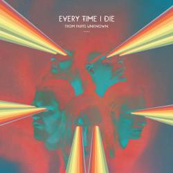 Every Time I Die : From Parts Unknown